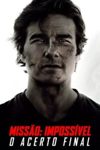 Missão: Impossível – O Acerto Final 2025